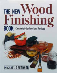 The New Wood Finishing Book by Michael Dresdner
